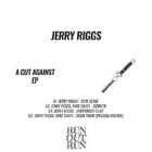 Jerry Riggs Feat. Mike Davis - A Cut Against EP