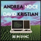 Andrea Noce & David Kristian - Be In Sync