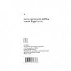 Jacek Sienkiewciz - Drifting (Remixes By Roman Flugel & Ricardo Villalobos