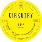 Cirkutry - EP 2 - Remixes