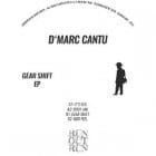 D'Marc Cantu - Gear Shift Ep