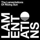 Rising Sun - The Lamentations Of Rising Sun