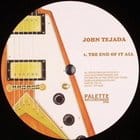 John Tejada - The End Of It All