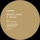 Mono Junk / Kim Rapatti - A-Sides