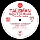 Shelter & The The Abstract Truth Orchestra - Talisman