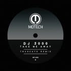 DJ 3000 / Truncate - Take Me Away