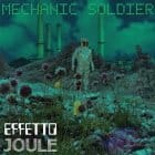 Effetto Joule - Mechanic Soldier