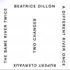 Beatrice Dillon and Rupert Clervaux - Two Changes