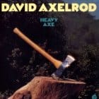 David Axelrod - Heavy Axe