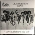 L.S. Movement Band - Move Everything You Got