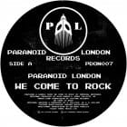 Paranoid London - We Come To Rock