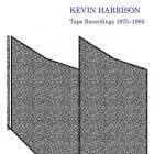 Kevin Harrison - Recordings 1975-1985