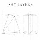 Shy Layers - Shy Layers