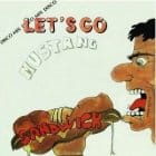 Sandwich - Let's Go / Mustang