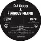 DJ Dogg & Furious Frank - Space Call / Flamen Galah