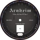 Arnheim - Come Into Rain EP Part 1