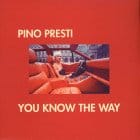 Pino Presti - You Know The Way