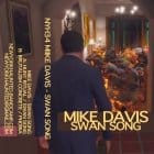 Mike Davis - Swan Song