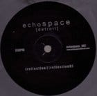 Deepchord presents - Echospace 007