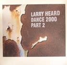 Larry Heard - Dance 2000 (Part 2)