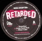 Non Stop DJ's - Retarded ep