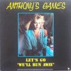 Anthonys Games - Lets Go (Well Run Away)