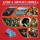 Various Artists - Africa Airways Three (The Afro-Psych Excursion 1972 - 1984)