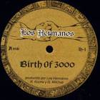 Los Hermanos - Birth of 3000