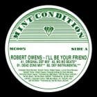 Robert Owens - I'll be your friend