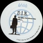 D.I.E. - The Men You'll Never See pt.2