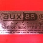 Aux 88 - Is It Man Or Machine