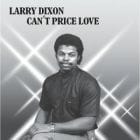 Larry Dixon  - Can't Price Love 