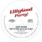 Leroy Hutson / Michael Gregory Jackson - Get To This / Risin Up