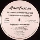 Future Beat Investigators - Forthosewhoknow ep