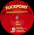 Fuckpony - The Dark Side Of The Pony Pt. 2