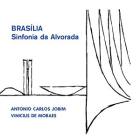 Antonio Carlos Jobim / Vinicius de Moraes - Brasilia - Sinfonia Da Alvorada