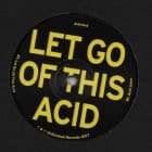 Artwork - Let Go Of This Acid