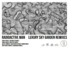 Radioactive Man - Luxury Sky Garden Remixen