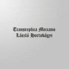 Laszlo Hortobagyi - Transreplica Meccano