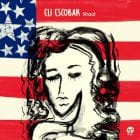 Eli Escobar  - Shout 