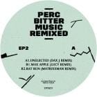 Perc - Bitter Music Remixed EP2