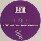 2000 And One - Tropical Melons