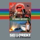 Sellorekt / LA Dreams - Turbo Quest