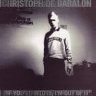 Christoph De Babalon - If You're Into It I'm Out of It (2018 Remaster)