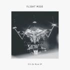 Flight Mode - It's So Nice Ep