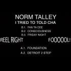 Norm Talley - I Tried To Told Cha