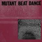 Mutant Beat Dance - Untitled