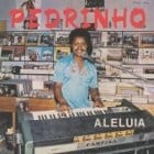 Pedrinho - Aleluia