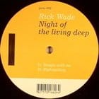 Rick Wade - Night of the living Deep