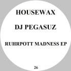 DJ Pegasuz - Ruhrpott Madness EP